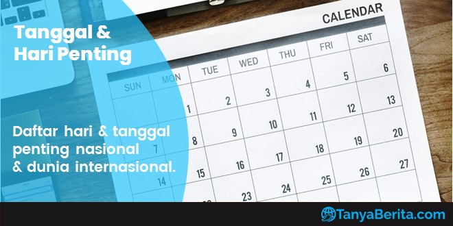 Daftar Hari Penting Nasional dan Internasional Terbaru yang Perlu Diketahui