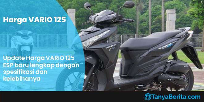 Harga VARIO 125 ESP Terbaru