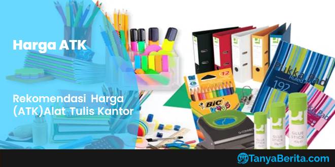 Harga Alat Tulis Kantor (ATK) Terbaru