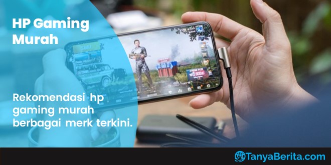 Hp Gaming Murah Harga Mulai 1 Jutaan